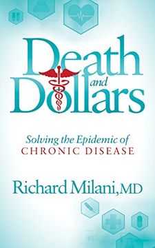 portada Death and Dollars: Solving the Epidemic of Chronic Disease (en Inglés)