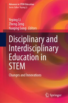 portada Disciplinary and Interdisciplinary Education in Stem: Changes and Innovations (en Inglés)