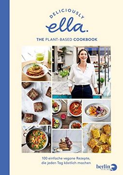 portada Deliciously Ella. The Plant-Based Cookbook: 100 Einfache Vegane Rezepte, die Jeden tag Köstlich Machen (in German)