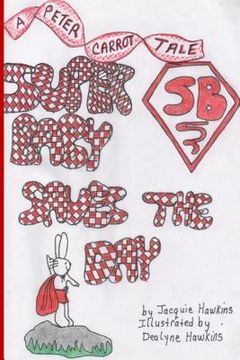 portada Super Baby Saves the Day: Part of the Peter Carrot Tales, book 6. The Carrot children play super heros but Peter is only two and often not inclu