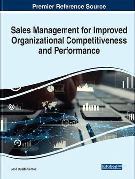 portada Sales Management for Improved Organizational Competitiveness and Performance (Advances in Logistics, Operations, and Management Science) (en Inglés)
