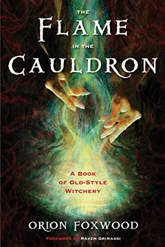 portada Flame in the Cauldron: A Book of Old-Style Witchery (en Inglés)