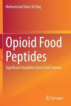 portada Opioid Food Peptides: Significant Exorphins from Food Sources (en Inglés)