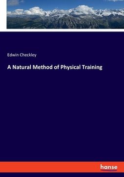 portada A Natural Method of Physical Training (en Inglés)