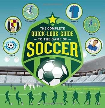 portada The Complete Quick-Look Guide to the Game of Soccer (Show Me How)