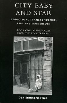 portada city baby and star: addiction, transcendence, and the tenderloin (en Inglés)