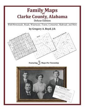 portada Family Maps of Clarke County, Alabama, Deluxe Edition (in English)