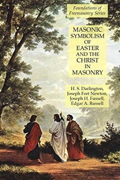 portada Masonic Symbolism of Easter and the Christ in Masonry: Foundations of Freemasonry Series (en Inglés)