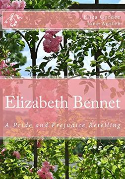 portada Elizabeth Bennet: A Pride and Prejudice Retelling (en Inglés)