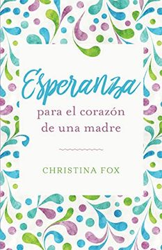 portada Esperanza Para el Corazón de una Madre (in Spanish)