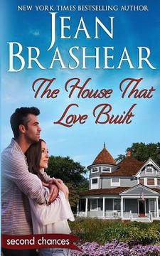 portada The House That Love Built: A Second Chance Romance (in English)