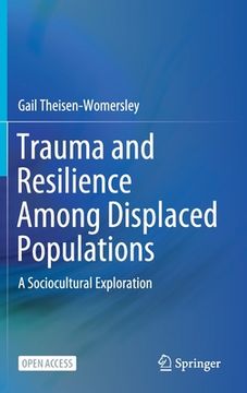 portada Trauma and Resilience Among Displaced Populations: A Sociocultural Exploration (en Inglés)
