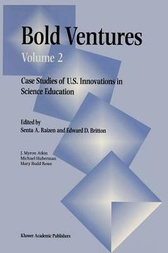 portada bold ventures: volume 2 case studies of u.s. innovations in science education (en Inglés)