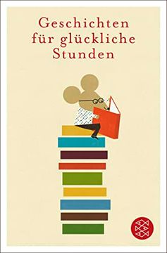 portada Geschichten für Glückliche Stunden (Fischer Klassik, Band 90425)