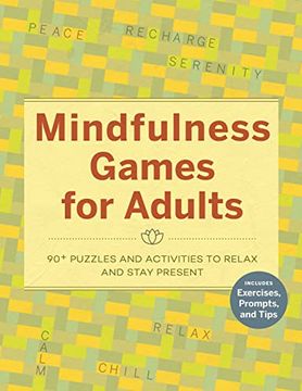 portada Mindfulness Games and Puzzles for Adults: 90+ Puzzles and Activities to Relax and Stay Present (en Inglés)