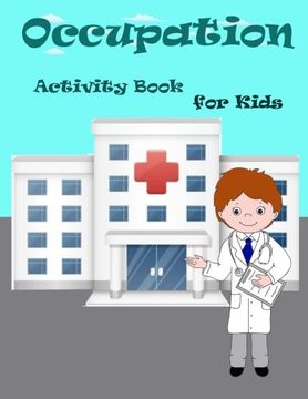 portada Occupation Activity Book for Kids: Fun Activity for Kids in Occupation Theme Coloring, Find the Shadow, Mazes, Count the Number and More. (Activity Book for Kids Ages 3-5) (en Inglés)