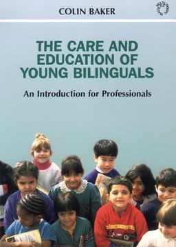 portada The Care and Education of Young Bilinguals: An Introduction for Professionals (en Inglés)