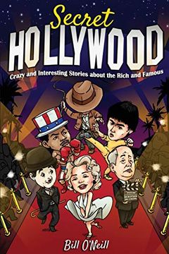portada Secret Hollywood: Crazy and Interesting Stories About the Rich and Famous 