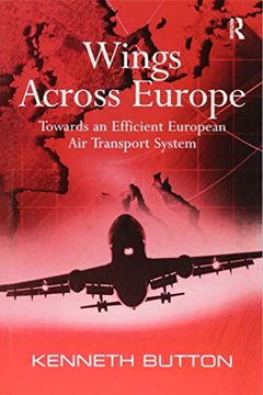 portada Wings Across Europe: Towards an Efficient European Air Transport System (en Inglés)