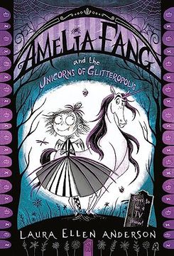 portada Amelia Fang and the Unicorns of Glitteropolis 