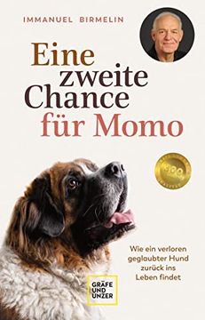 portada Eine Zweite Chance für Momo: Wie ein Verloren Geglaubter Hund Zurück ins Leben Findet (en Alemán)
