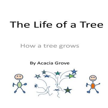 portada The Life of a Tree: How a Tree Grows (en Inglés)