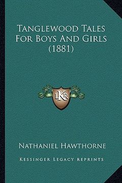 portada tanglewood tales for boys and girls (1881)