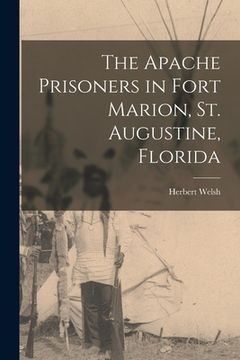 portada The Apache Prisoners in Fort Marion, St. Augustine, Florida