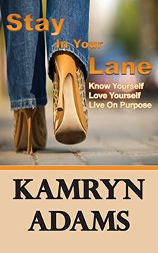 portada Stay In Your Lane: Know Yourself. Love Yourself. Live On Purpose (in English)