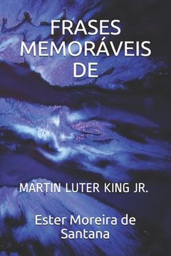 portada Frases Memoráveis: Martin Luter King Jr. (en Portugués)