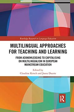 portada Multilingual Approaches for Teaching and Learning: From Acknowledging to Capitalising on Multilingualism in European Mainstream Education 