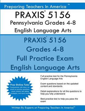 portada PRAXIS 5156 Pennsylvania Grades 4-8: PRAXIS 5156 English Language Arts (en Inglés)