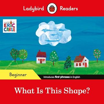 portada Ladybird Readers Beginner Level - Eric Carle - What is This Shape? (Elt Graded Reader)