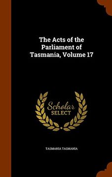 portada The Acts of the Parliament of Tasmania, Volume 17