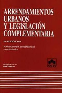 portada Arrendamientos urbanos y legislación complementaria (10ª ed.) 2014 (CODIGOS COMENTADOS)