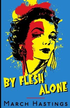 portada By Flesh Alone (en Inglés)
