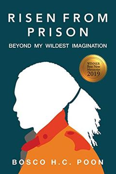 portada Risen From Prison: Beyond my Wildest Imagination (en Inglés)