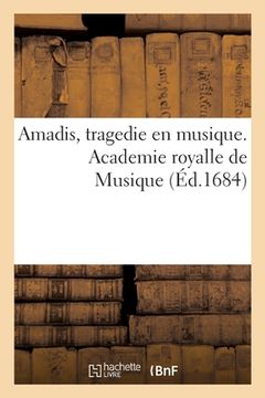 portada Amadis, Tragedie En Musique. Academie Royalle de Musique