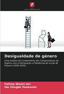 portada Desigualdade de Género: Uma Análise do Cumprimento dos Compromissos da Nigéria com a Declaração e Plataforma de Acção de Pequim (1995-2020) (en Portugués)