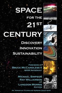 portada Space for the 21st Century: Discovery, Innovation, Sustainability (in English)