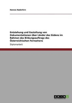 portada Entstehung und Gestaltung von Dokumentationen über Länder des Südens im Rahmen des Bildungsauftrags des Österreichischen Fernsehens (German Edition)