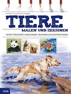 portada Tiere malen und zeichnen: Schritt-für-Schritt-Anleitungen, Techniken und Kompositionen (en Alemán)