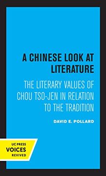 portada A Chinese Look at Literature: The Literary Values of Chou Tso-Jen in Relation to the Tradition (in English)