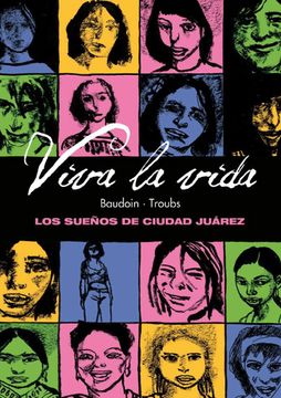 portada Viva la Vida: Los Sueños de Ciudad Juarez