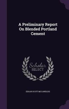portada A Preliminary Report On Blended Portland Cement (en Inglés)