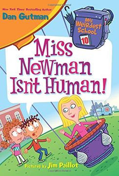 portada My Weirdest School #10: Miss Newman Isn't Human! (My Weirdest School 10) (in English)