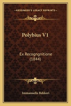 portada Polybius V1: Ex Recogngnitione (1844) (en Latin)