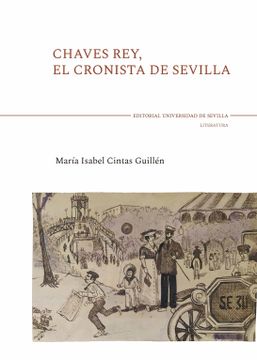 portada Chaves Rey, el Cronista de Sevilla