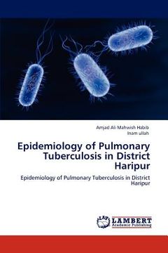 portada epidemiology of pulmonary tuberculosis in district haripur (en Inglés)