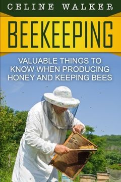 portada Beekeeping: Valuable Things to Know When Producing Honey and Keeping Bees